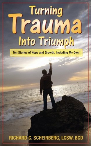 Turning Trauma Into Triumph: Ten Stories of Hope and Growth, Including My Own - Click to Buy