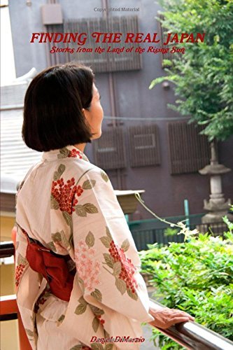 Finding the Real Japan, Stories from the Land of the Rising Sun - Click to Buy