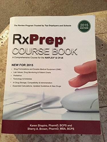 RxPrep Course Book: A Comprehensive Course for the NAPLEX and CPJE (2015 Edition) - Click to Buy
