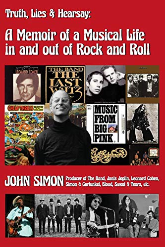 "Truth, Lies & Hearsay: A Memoir Of A Musical Life In And Out Of Rock And Roll" - Click to Buy
