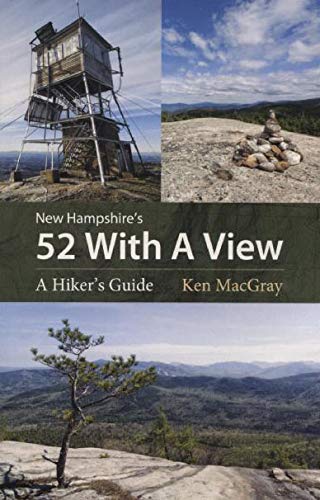 New Hampshire's 52 With a View: A Hiker's Guide - Click to Buy