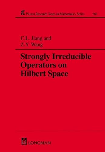 Strongly Irreducible Operators on Hilbert Space (Chapman & Hall/CRC Research Notes in Mathematics Series) - Click to Buy