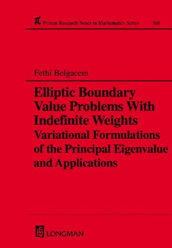 Elliptic Boundary Value Problems with Indefinite Weights, Variational Formulations of the Principal Eigenvalue, and Applications - Click to Buy