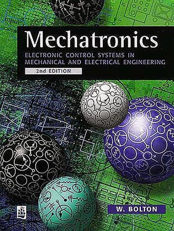 Mechatronics: Electronic Control Systems in Mechanical and Electrical Engineering (2nd Edition) - Click to Buy