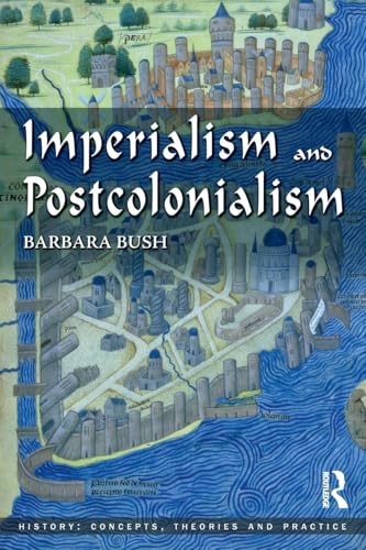 Imperialism and Postcolonialism (History: Concepts, Theories And Practice) - Click to Buy