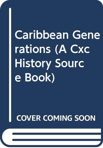 Caribbean Generations (A Cxc History Source Book) - Click to Buy
