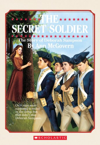 The Secret Soldier: The Story of Deborah Sampson - Click to Buy
