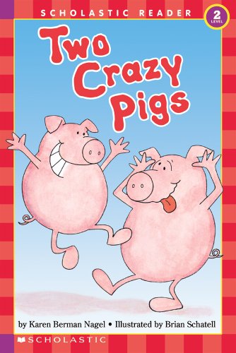 Two Crazy Pigs: Scholastic Reader Level 2 - Click to Buy