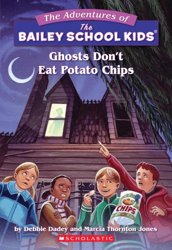 Ghosts Don't Eat Potato Chips (Bailey School Kids #5) - Click to Buy