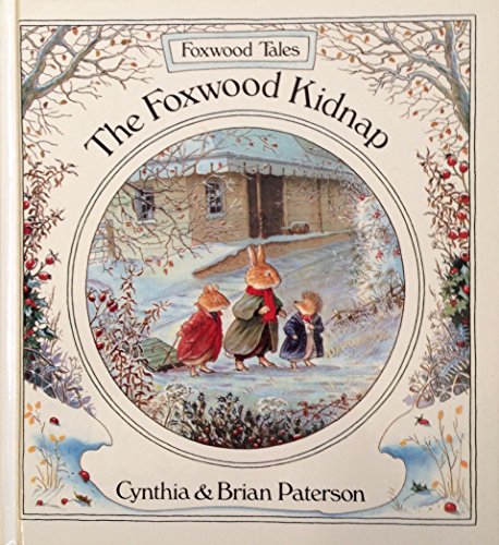 The Foxwood Kidnap (Foxwood Tales S.)