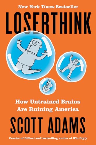 Loserthink: How Untrained Brains Are Ruining America - Click to Buy
