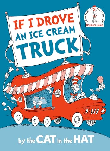 If I Drove an Ice Cream Truck--by the Cat in the Hat - Click to Buy