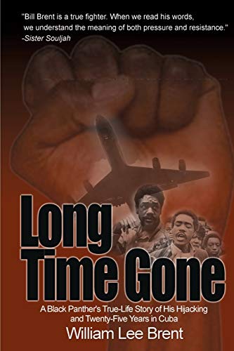 Long Time Gone: A Black Panther's True-Life Story of His Hijacking and Twenty-Five Years in Cuba - Click to Buy