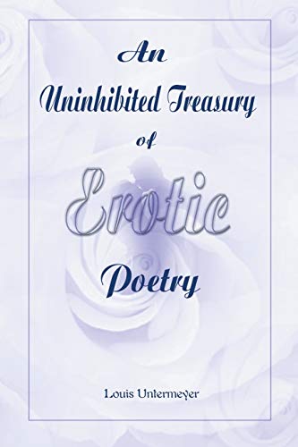 An Uninhibited Treasury of Erotic Poetry - Click to Buy