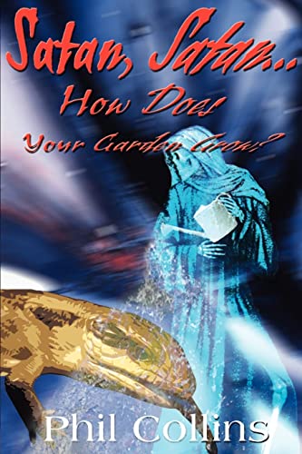 Satan, Satan...How Does Your Garden Grow? - Click to Buy