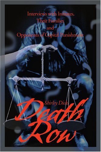 Death Row: Interviews With Inmates, Their Families and Opponents of Capital Punishment - Click to Buy