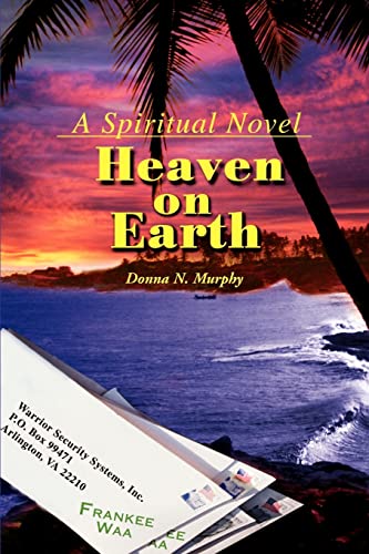 Heaven on Earth: A Spiritual Novel - Click to Buy