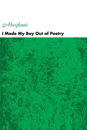 I Made My Boy Out of Poetry