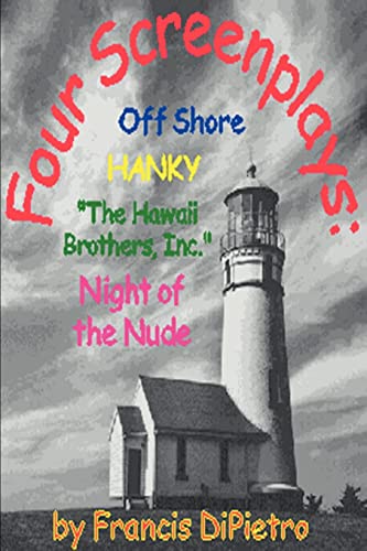 Four Screenplays: Off Shore, Hanky, "The Hawaii Brothers, Inc.", Night of the Nude - Click to Buy