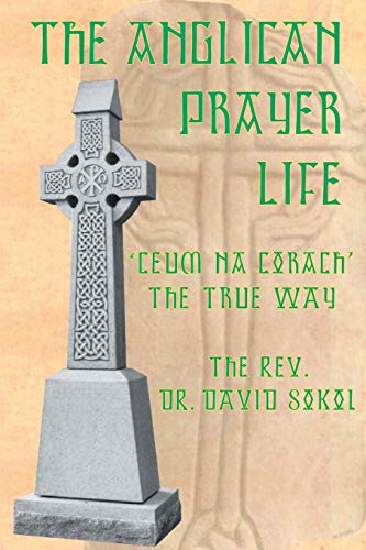 The Anglican Prayer Life: 'Ceum na Còrach' The True Way