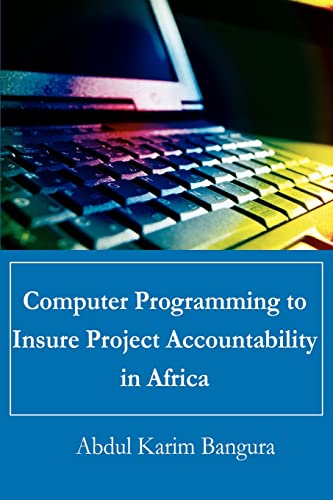 Computer Programming to Insure Project Accountability in Africa - Click to Buy