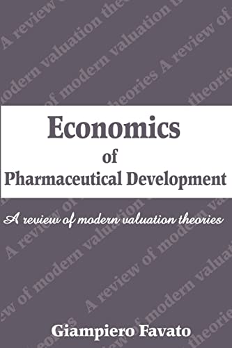 Economics of Pharmaceutical Development: A review of modern valuation theories - Click to Buy