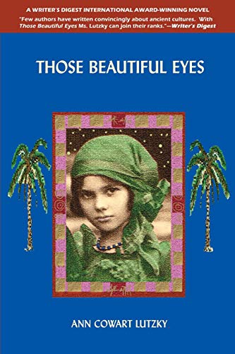 Those Beautiful Eyes: A Novel of 2700 B.C. and the Present Day - Click to Buy