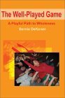 The Well-Played Game: A Playful Path to Wholeness - Click to Buy