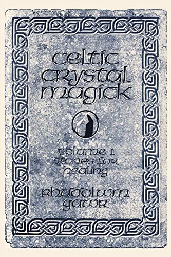 Celtic Crystal Magick: Volume One Stones for Healing - Click to Buy