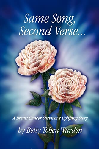 Same Song, Second Verse: A Breast Cancer Survivor's Uplifting Story - Click to Buy