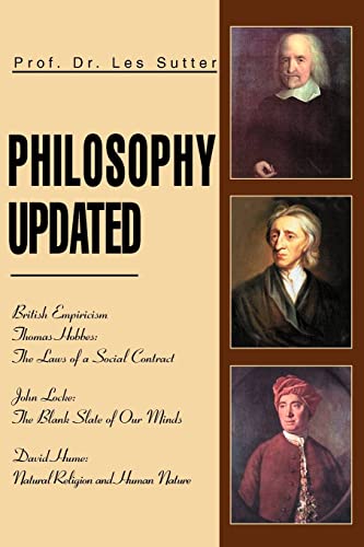 Philosophy Updated: British Empiricism Thomas Hobbes: The Laws of a Social Contract John Locke: The Blank Slate of Our Minds David Hume: Natural Religion and Human Nature - Click to Buy