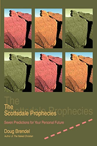 The Scottsdale Prophecies: Seven Predictions for Your Personal Future - Click to Buy