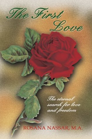 The First Love: And the Eternal Search for Love and Freedom - Click to Buy