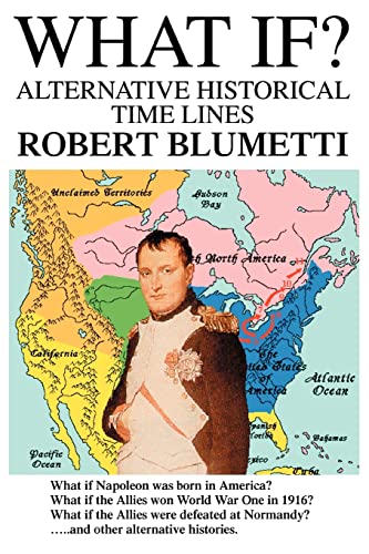What If?: Alternative Historical Time Lines - Click to Buy