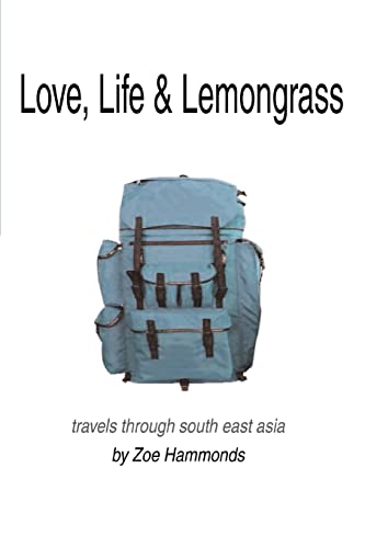 Love, Life & Lemongrass: Travels Through South East Asia - Click to Buy