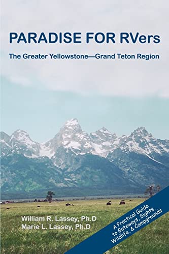 PARADISE FOR RVers: The Greater Yellowstone-Grand Teton Region - Click to Buy