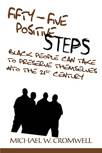 Fifty-Five Positive Steps Black People Can Take to Preserve Themselves Into the 21st Century - Click to Buy