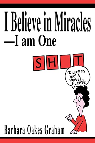 I Believe in Miracles-I am One - Click to Buy