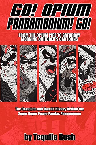 Go! Opium Pandamonium! Go!: From the Opium Pipe to Saturday Morning Children's Cartoons - Click to Buy