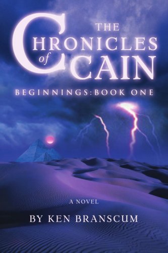 The Chronicles of Cain: Beginnings: Book One - Click to Buy