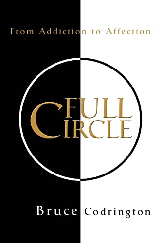 Full Circle: From Addiction to Affection - Click to Buy