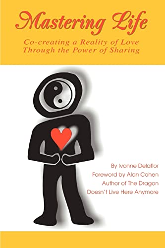 MASTERING LIFE: Co-creating a Reality of Love Through the Power of Sharing