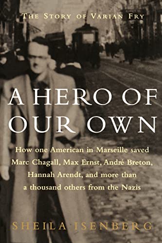 A Hero of Our Own: The Story of Varian Fry - Click to Buy