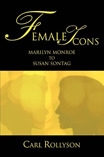 Female Icons: Marilyn Monroe to Susan Sontag - Click to Buy