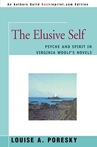 The Elusive Self: Psyche and Spirit in Virginia Woolf's Novels - Click to Buy