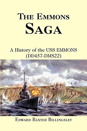 THE EMMONS SAGA: A History of the USS EMMONS (DD457-DMS22) - Click to Buy