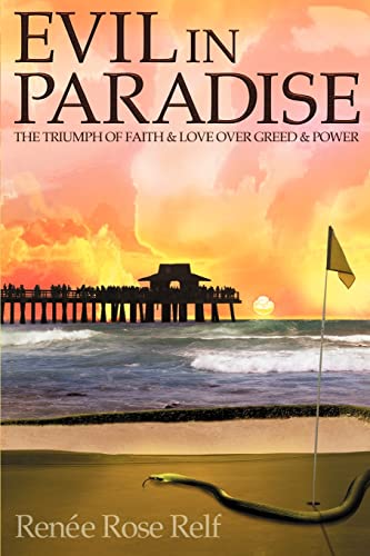 EVIL IN PARADISE: THE TRIUMPH OF FAITH & LOVE OVER GREED & POWER - Click to Buy