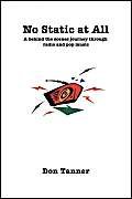 No Static at All: A behind the scenes journey through radio and pop music - Click to Buy