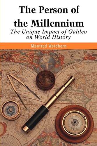 THE PERSON OF THE MILLENNIUM: The Unique Impact of Galileo on World History - Click to Buy