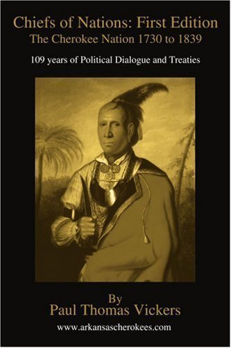 Chiefs of Nations: The Cherokee Nation 1730 to 1839 - Click to Buy